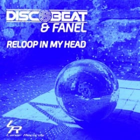 DEEJAY DISCOBEAT & FANEL - RELOOP IN MY HEAD